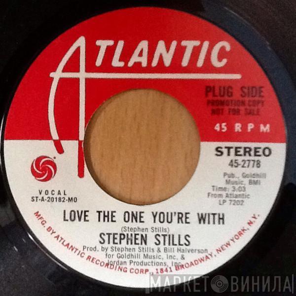  Stephen Stills  - Love The One You're With