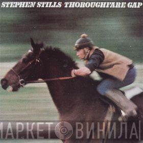 Stephen Stills - Thoroughfare Gap