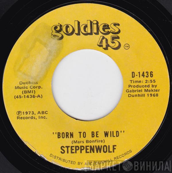  Steppenwolf  - Born To Be Wild / The Pusher