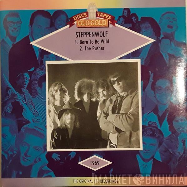  Steppenwolf  - Born To Be Wild / The Pusher