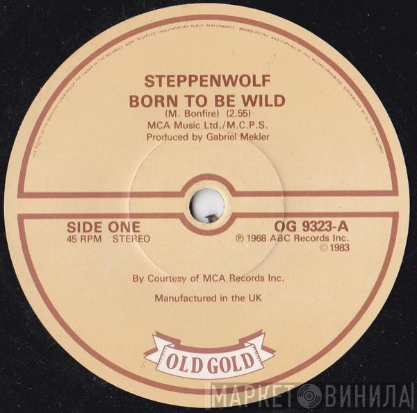  Steppenwolf  - Born To Be Wild / The Pusher