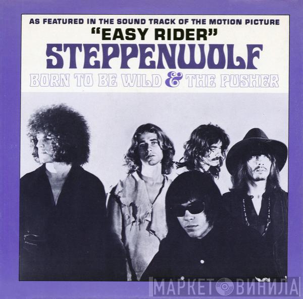  Steppenwolf  - Born To Be Wild & The Pusher