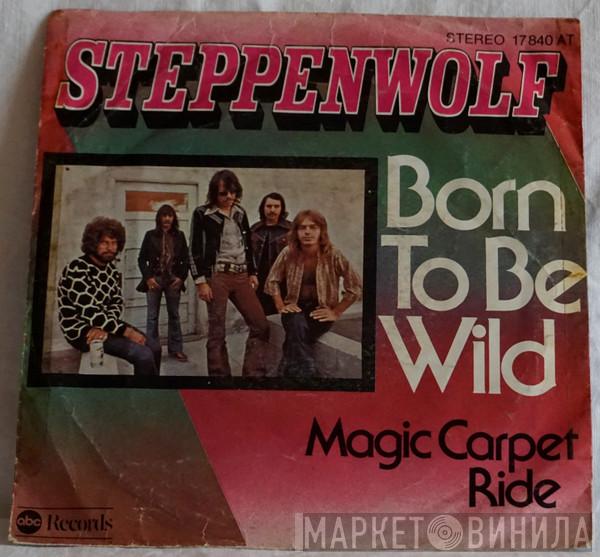  Steppenwolf  - Born To Be Wild
