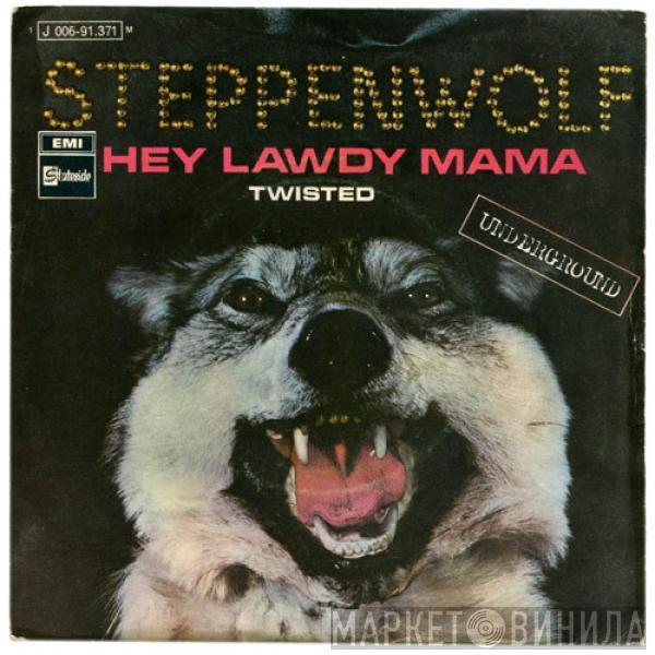  Steppenwolf  - Hey Lawdy Mama