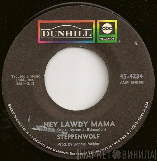  Steppenwolf  - Hey Lawdy Mama