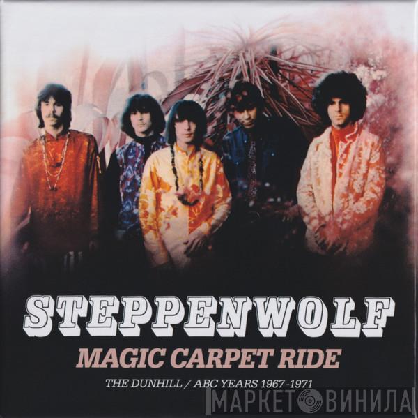 Steppenwolf - Magic Carpet Ride (The Dunhill / ABC Years 1967 - 1971)
