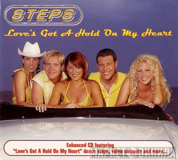 Steps - Love's Got A Hold On My Heart