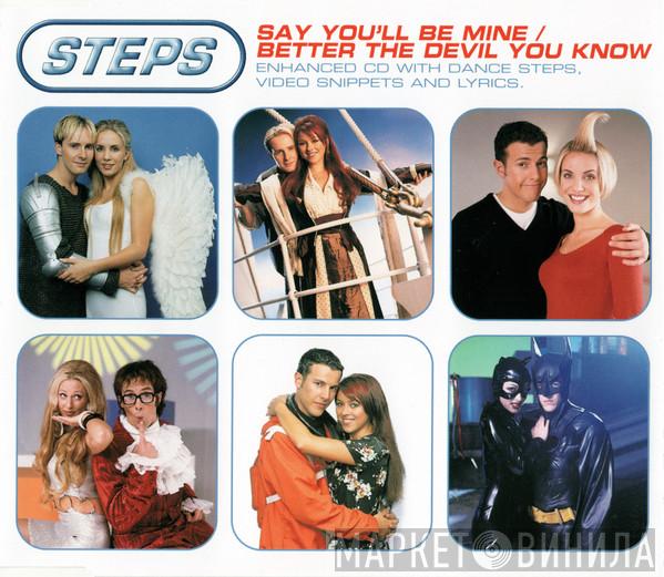 Steps - Say You'll Be Mine / Better The Devil You Know
