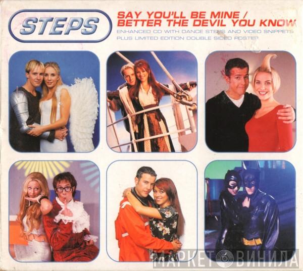 Steps - Say You'll Be Mine / Better The Devil You Know