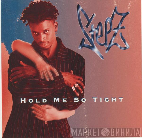  Stepz  - Hold Me So Tight