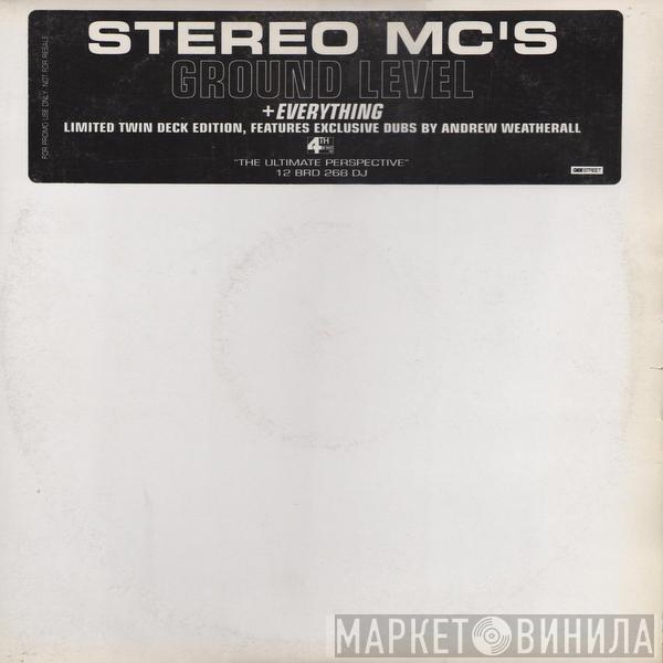  Stereo MC's  - Ground Level / Everything