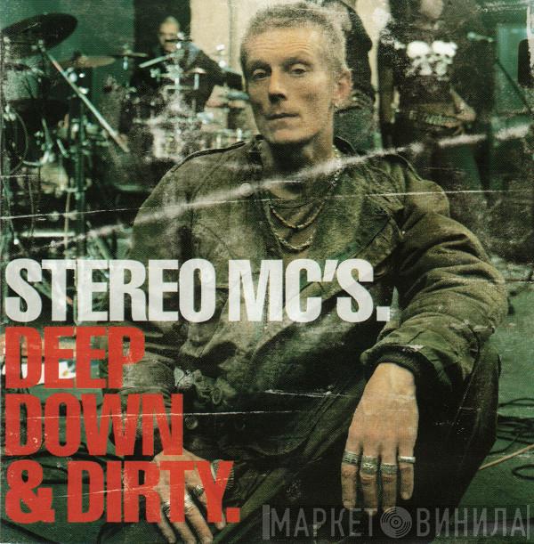  Stereo MC's  - Deep Down & Dirty