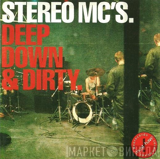  Stereo MC's  - Deep Down & Dirty.