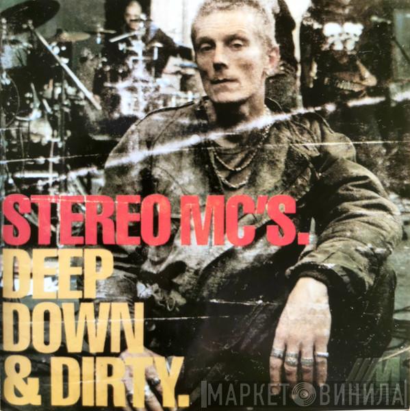  Stereo MC's  - Deep Down & Dirty