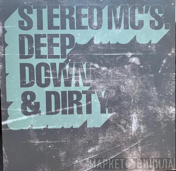 Stereo MC's - Deep Down & Dirty