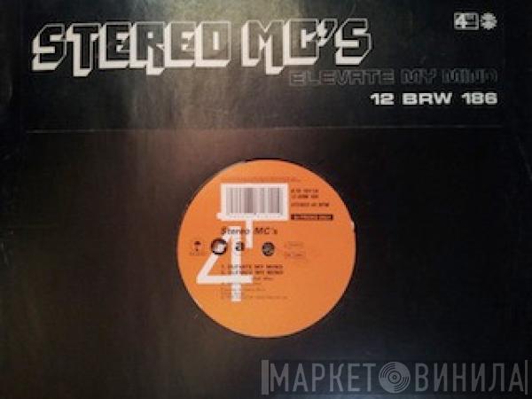 Stereo MC's - Elevate My Mind