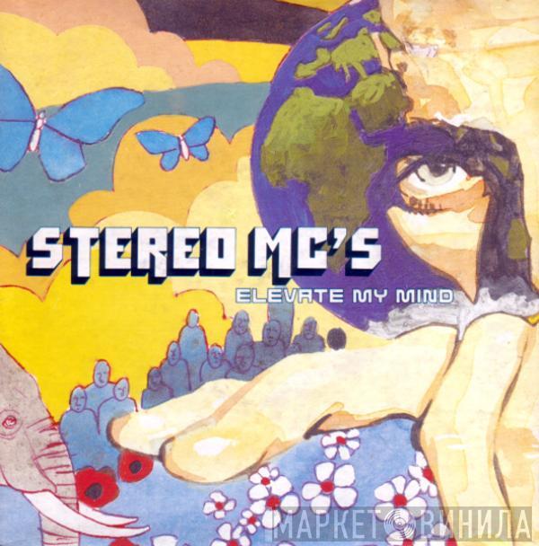  Stereo MC's  - Elevate My Mind