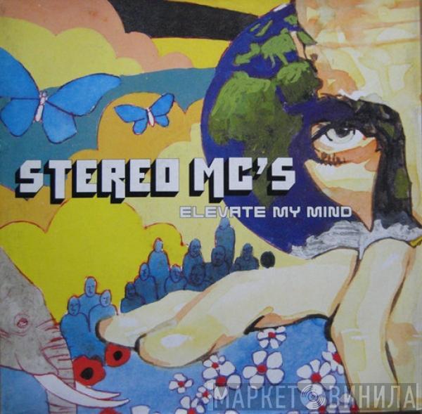  Stereo MC's  - Elevate My Mind