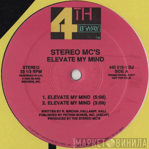  Stereo MC's  - Elevate My Mind