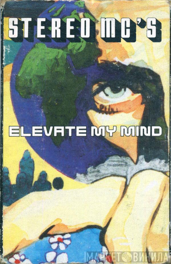  Stereo MC's  - Elevate My Mind