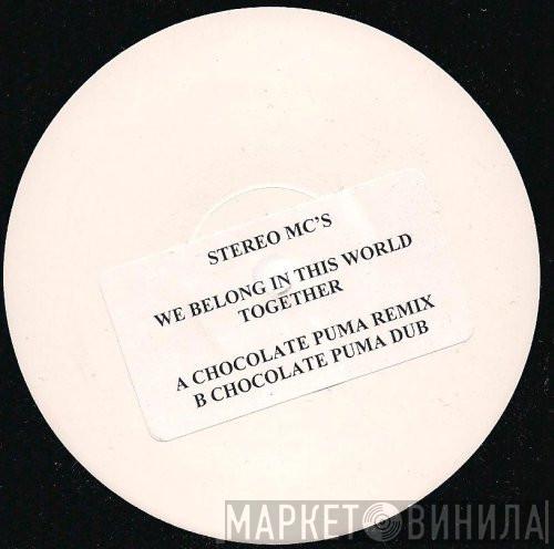Stereo MC's - We Belong In This World Together