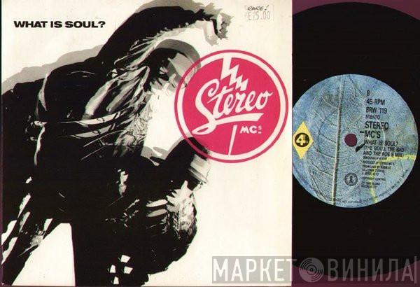 Stereo MC's - What Is Soul?