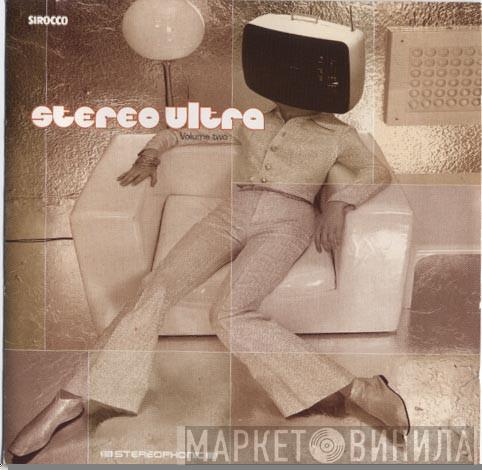  - Stereo Ultra Volume 2