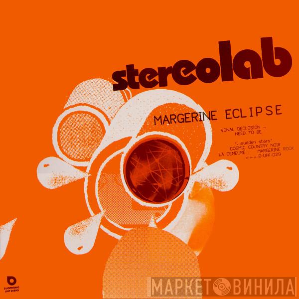  Stereolab  - Margerine Eclipse
