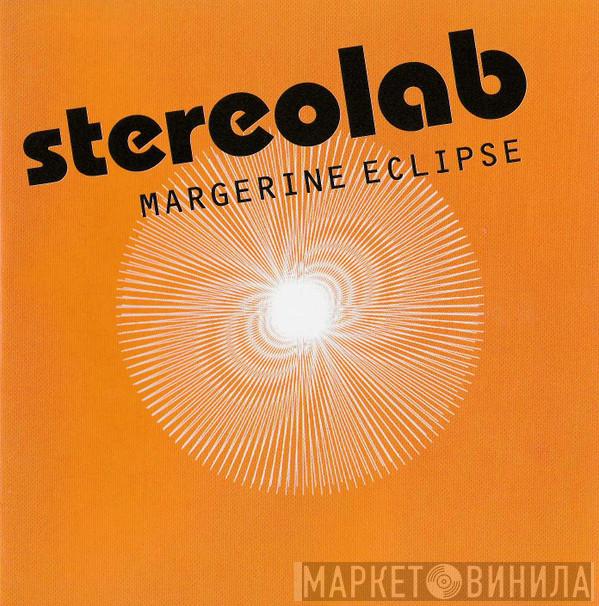  Stereolab  - Margerine Eclipse