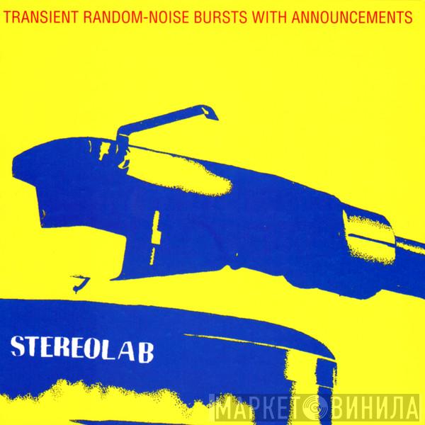  Stereolab  - Transient Random-Noise Bursts With Announcements