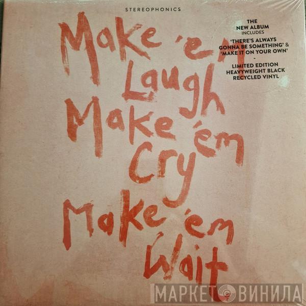 Stereophonics - Make 'Em Laugh, Make 'Em Cry, Make 'Em Wait