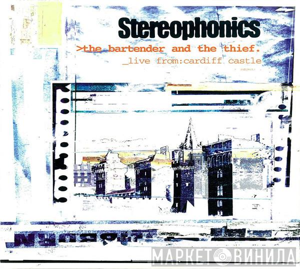 Stereophonics - The Bartender And The Thief (Live From Cardiff Castle)