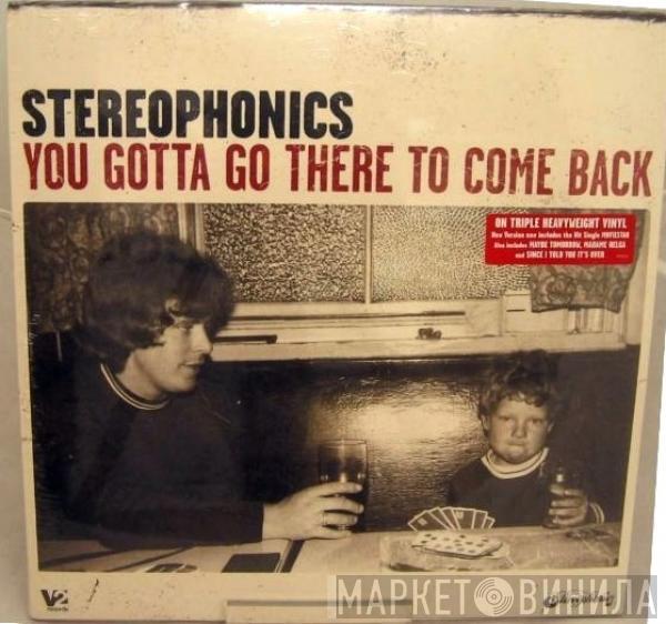  Stereophonics  - You Gotta Go There To Come Back