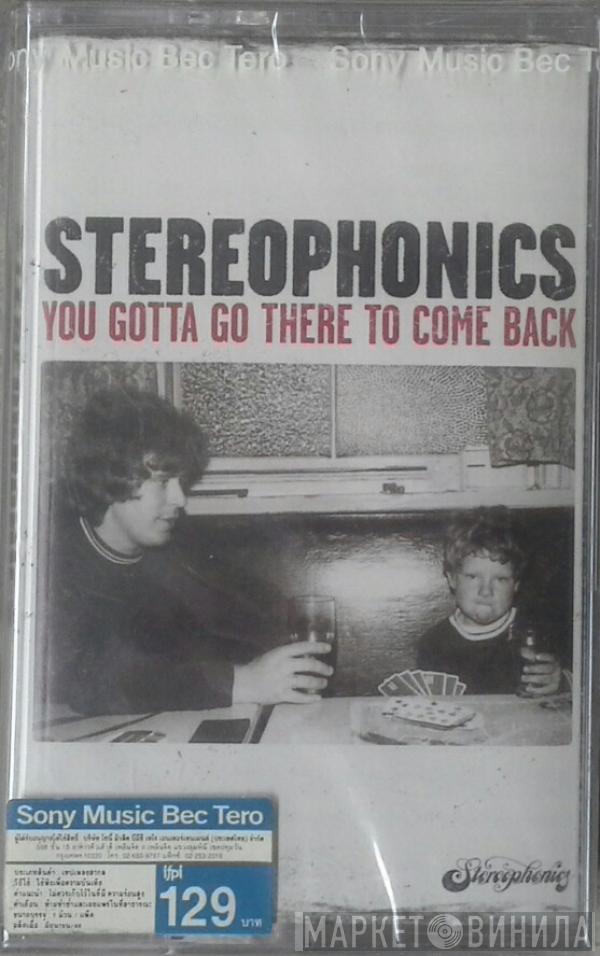  Stereophonics  - You Gotta Go There To Come Back