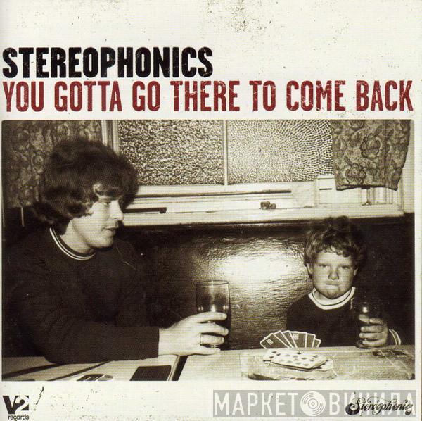 Stereophonics  - You Gotta Go There To Come Back