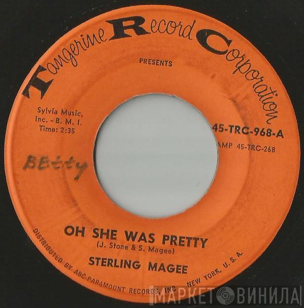  Sterling Magee  - Oh She Was Pretty / Get In My Arms Little Girl