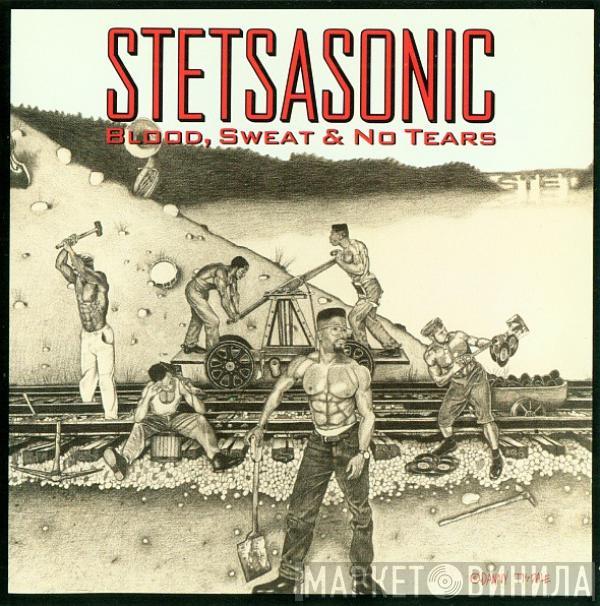  Stetsasonic  - Blood, Sweat & No Tears