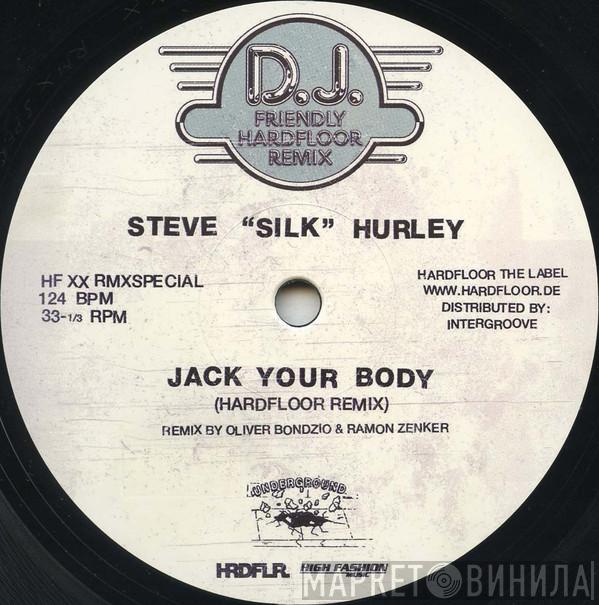  Steve "Silk" Hurley  - Jack Your Body (Hardfloor Remix)