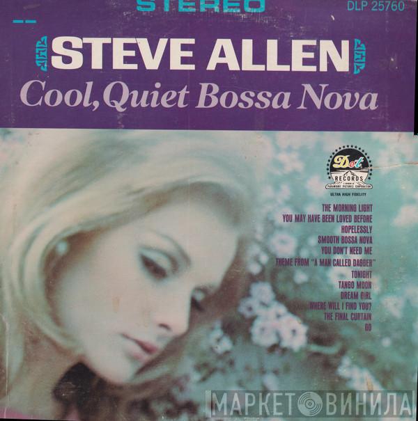 Steve Allen  - Cool, Quiet Bossa Nova