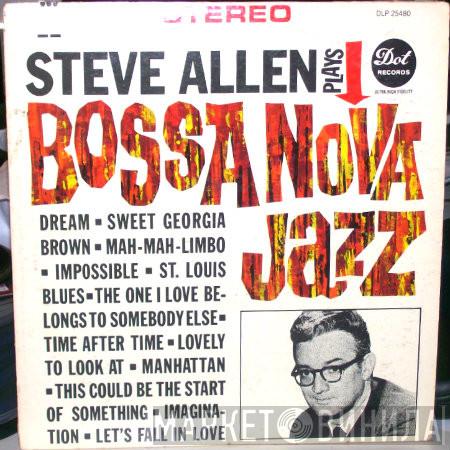  Steve Allen   - Steve Allen Plays Bossa Nova Jazz