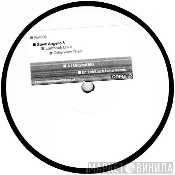 Steve Angello, Laidback Luke - Otherwize Then