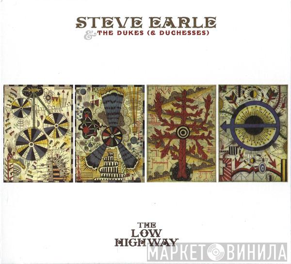 Steve Earle & The Dukes (And Duchesses) - The Low Highway