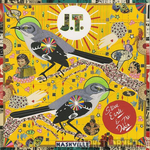  Steve Earle & The Dukes  - J.T.