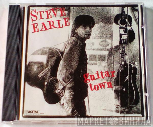  Steve Earle  - Guitar Town