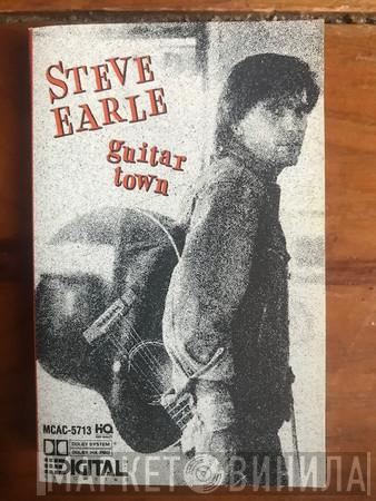  Steve Earle  - Guitar Town