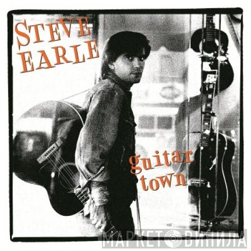  Steve Earle  - Guitar Town