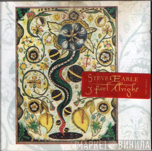  Steve Earle  - I Feel Alright