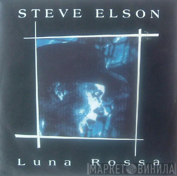 Steve Elson  - Luna Rossa