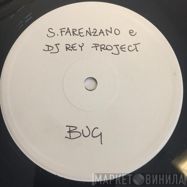 Steve Farenzano, DJ Rey Project - Bug