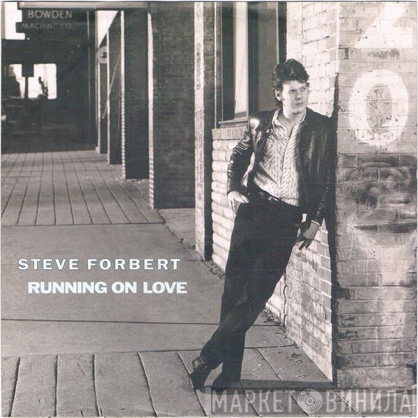 Steve Forbert - Running On Love